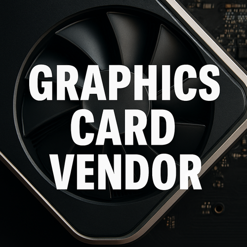 Graphics Card Vendor